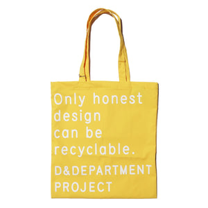 D&DEPARTMENT PROJECT "ONLY HONEST DESIGN CAN BE RECYCLABLE." TOTE BAG (YELLOW)