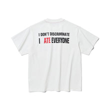 I DON'T DISCRIMINATE, I HATE EVERYONE T-SHIRT