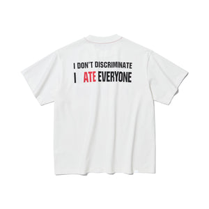 I DON'T DISCRIMINATE, I HATE EVERYONE T-SHIRT