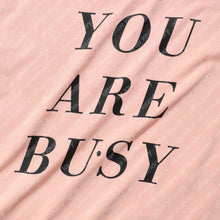I AM LAZY, YOU ARE BUSY T-SHIRT