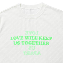 LOVE WILL KEEP US TOGETHER (TEAR US APART) S/S T-SHIRT (WHITE w/ NEON GREEN)
