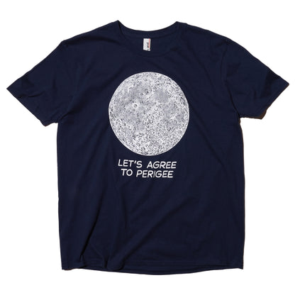 "LET'S AGREE TO PERIGEE LET'S AGREE TO APOGEE" T-SHIRT