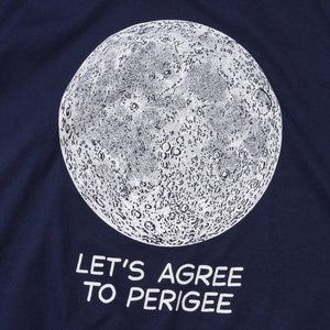 "LET'S AGREE TO PERIGEE LET'S AGREE TO APOGEE" T-SHIRT