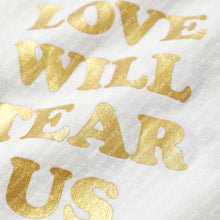 LOVE WILL KEEP US TOGETHER (TEAR US APART) S/S T-SHIRT WHITE w/ GOLD & SILVER