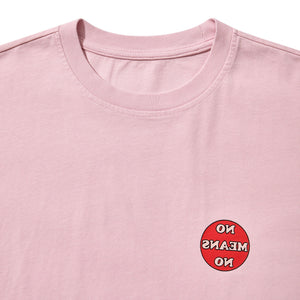 NO MEANS NO SHORT SLEEVE T-SHIRT