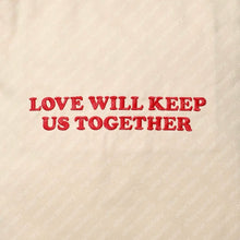 LOVE WILL KEEP US TOGETHER (TEAR US APART)TOTE BAG