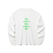 THE YOUTH WILL ALWAYS WIN LONG SLEEVE T-SHIRT