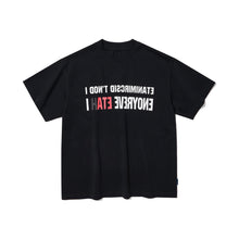 I DON'T DISCRIMINATE, I HATE EVERYONE T-SHIRT