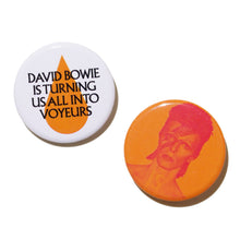 VICTORIA & ALBERT MUSEUM'S 2013 "DAVID BOWIE IS TURNING US ALL INTO VOYEURS" BUTTON BADGE (SET)